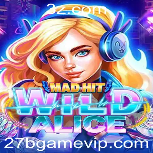 27b Game | Explorando o Universo de MadHitWildAlice: Um Mergulho no Surpreendente 27b Game