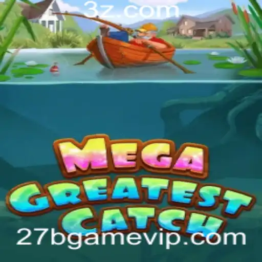 Descubra o Mundo de MegaGreatestCatch: O Jogo Inovador que Está Transformando o 27b Game