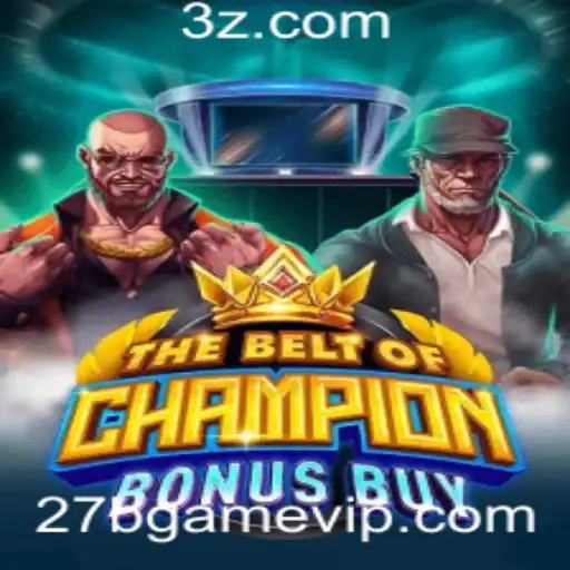 27b Game | Descubra o Novo Jogo: TheBeltOfChampionBonusBuy