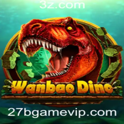 27b Game | Descubra o Fascinante Mundo de WanBaoDino: O Novo 27b Game